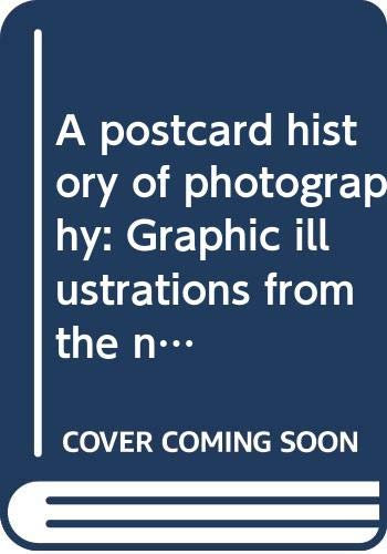 A postcard history of photography: Graphic illustrations from the nineteenth century (CMP Bulletin)