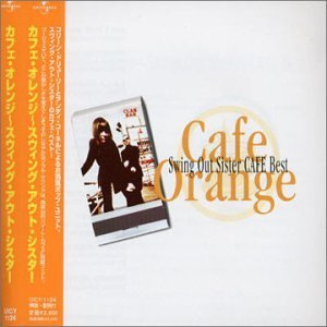 Orange: Swing Out Sister Cafe Best