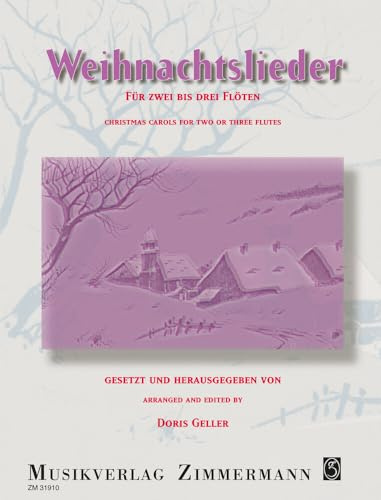 Weihnachtslieder: 2-3 Flöten (3. Flöte ad libitum). Partitur und Stimmen.