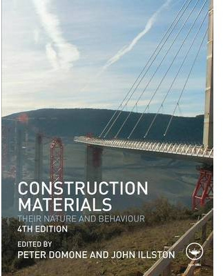 CONSTRUCTION MATERIALS: THEIR NATURE AND BEHAVIOUR BY DOMONE, PETER )[PAPERBACK]