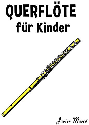Querflöte für Kinder: Weihnachtslieder, Klassische Musik, Kinderlieder, Traditionelle Lieder und Volkslieder!