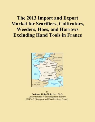 The 2013 Import and Export Market for Scarifiers, Cultivators, Weeders, Hoes, and Harrows Excluding Hand Tools in France