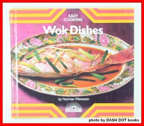Wok Dishes (Easy Cooking) by Norman Weinstein (1983-10-02)