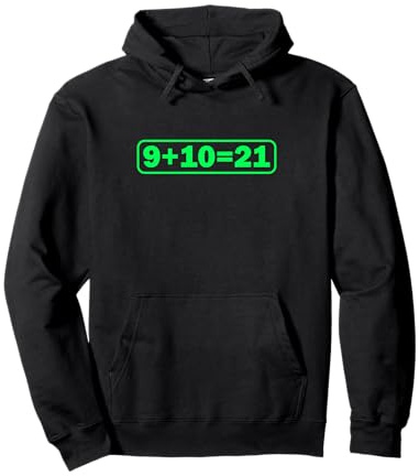9+10 21 Shirt - What's 9 Plus 10 Math Funny Vine Quote Meme Pullover Hoodie