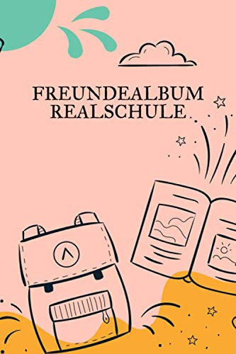 Freundealbum Realschule: Erinnerungstagebuch und Poesiealbum für Jungen und Mädchen in der Schule - Erinnerungsbuch an die Schulzeit