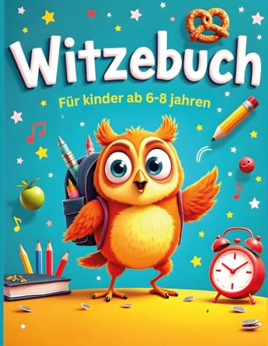 Witzebuch Für Kinder ab 6-8 jahren: 200 lustige Witze über Tiere, Schule, Essen und Alltag | Erstleser fördern und gemeinsam lachen (Großschrift für einfaches Lesen).