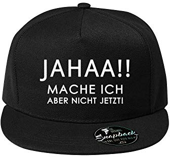 OwnDesigner Jahaa Mache ich Aber Nicht jetzt Cap Unisex Baseball Cap Base Cap - Herren Snapback Cap