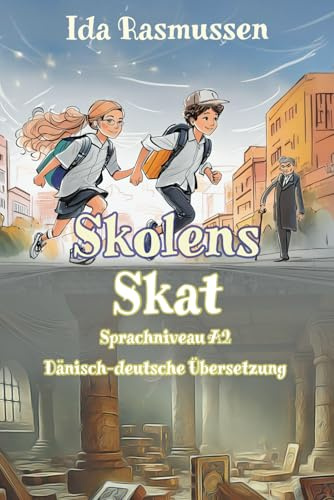 Skolens Skat: Sprachniveau A2 Dänisch-deutsche Übersetzung