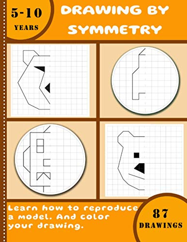 Drawing by symmetry – learn how to reproduce a model – And color your drawing – 87 drawings – 5-10 years: Children's drawing book - Learn to draw - large format 21.59 x 27.94cm