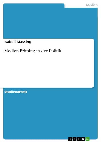 Medien-Priming in der Politik (German Edition)