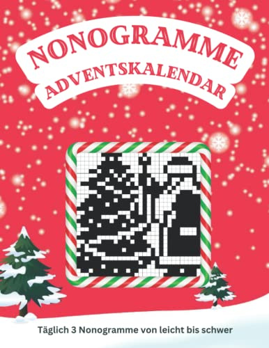 Nonogramme Adventskalender: Täglich 3 Nonogramme von leicht bis schwer