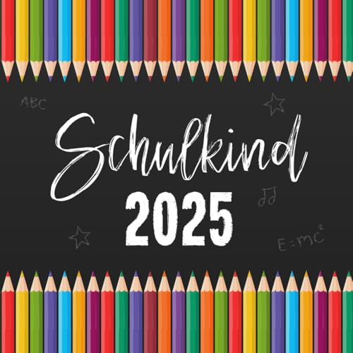 Schulkind 2025: Kreatives Erinnerungsalbum & Gästebuch zur Einschulung / Schulanfang, Tafel & Buntstifte, 21x21cm, für Mädchen und Jungen