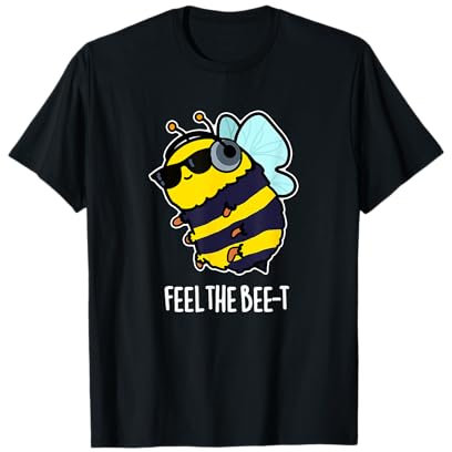 Feel The Bee-t Lustiges Bienen-Wortspiel T-Shirt
