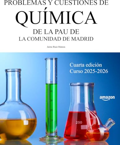 Problemas y cuestiones de Química de la PAU de la Comunidad de Madrid: Cuarta edición. Curso 2025-2026 (Libros de Selectividad)