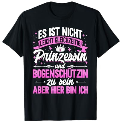 Prinzessin Und Bogenschützin Pfeil Und Bogen Bogenschießen T-Shirt