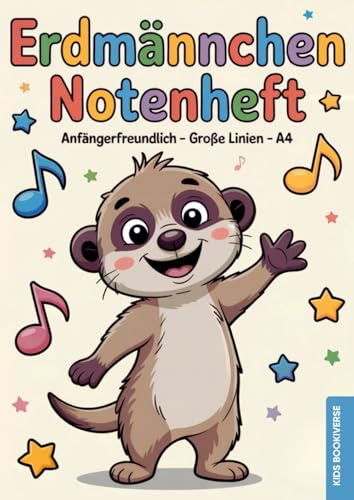Erdmännchen Notenheft: Anfängerfreundlich - Große Linien - A4