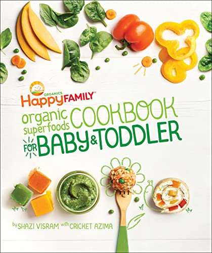 Happy Family Organic Superfoods Cookbook for Baby & Toddler (English Edition)