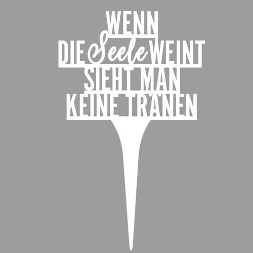 Illumino Grabstecker Wetterfest Grabschmuck Stahl weiß pulverbeschichtet Friedhof Grabdeko mit Trauer Spruch/Wenn die Seele weint../Trostgeschenke, Grabgesteck, Urnen