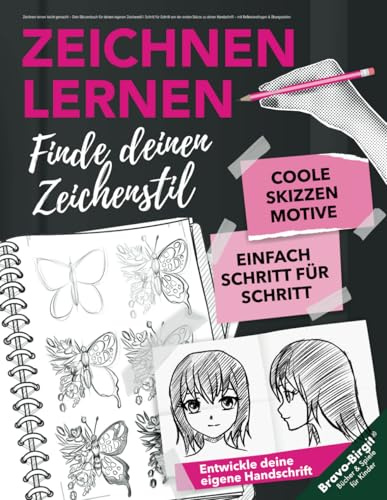 Zeichnen lernen leicht gemacht – Dein Skizzenbuch für deinen eigenen Zeichenstil: Schritt für Schritt von der ersten Skizze zu deiner Handschrift – mit Reflexionsfragen & Übungsseiten