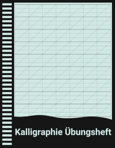 Kalligraphie Übungsheft: 100-Seitiges Schreibheft mit Linien & Schrägrastern für Handlettering, Schönschrift & Federübungen.