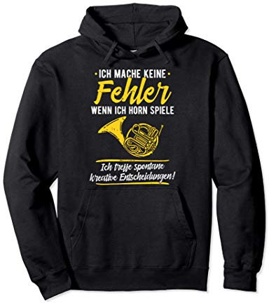 Waldhorn Horn Keine Fehler Instrument Hornist Musiker Horn Pullover Hoodie