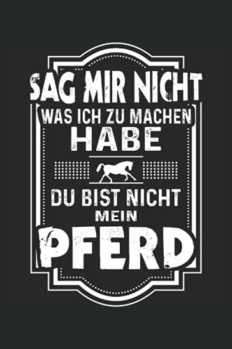Pferd Reiterin Reiter Sprüche Notizbuch (liniert) Reiten Lustiges Pferde