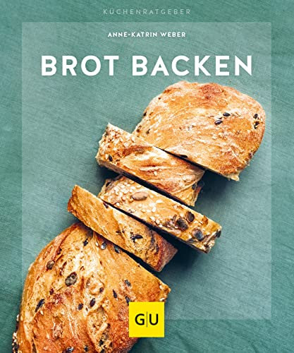 Brot backen: Wie das aus dem Ofen duftet! (GU Küchenratgeber)
