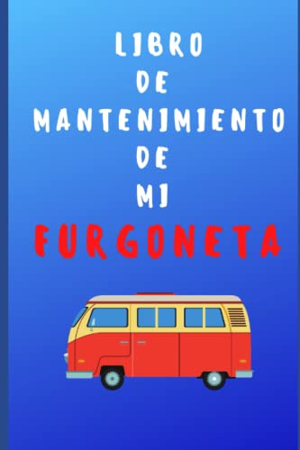 LIBRO DE MANTENIMIENTO: Libro, cuaderno o libreta de mantenimiento de tu coche. Perfecto para llevar el registro de las averías, reparaciones, ... correa de distribución, pastillas de freno...