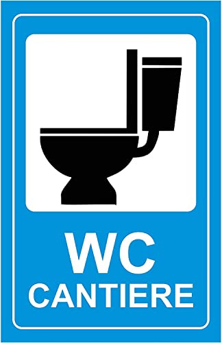NEW CARTELLO SEGNALETICO - WC CANTIERE - Adesivo Extra Resistente, Pannello in Forex, Pannello In Alluminio (PANNELLO IN ALLUMINIO 20X31 cm)
