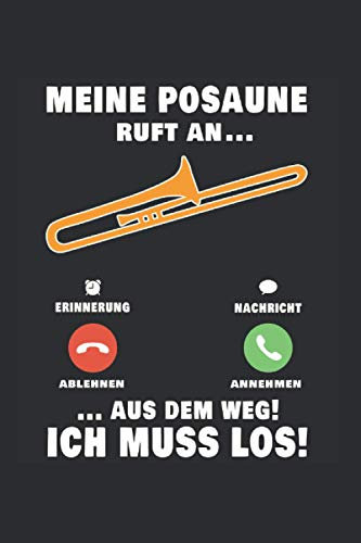 Posaunist Notizbuch: Meine Posaune ruft an Posaunist Posaunenspieler / 6x9 Zoll / 120 linierte Seiten Seiten