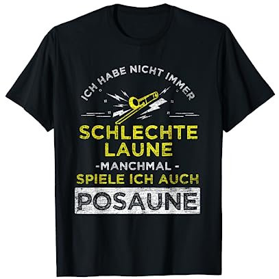 Posaunist Lustiger Spruch Orchester Geschenkidee Posaune T-Shirt