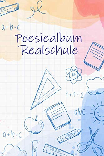 Poesiealbum Realschule: A5 Buch mit über 110 vorgedruckten Vorlagen. | Freundealbum Eintragungen. | Personalisierbares Freundealbum. | Vergiss keinen ... | Sortiere deine Erinnerungen aus.