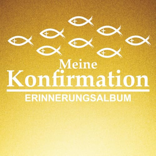 Meine Konfirmation - Erinnerungsalbum: Gäste- und Konfirmationsbuch zum Ausfüllen -