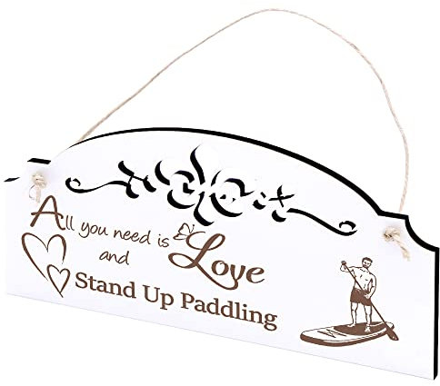 Schild Stand up Paddling Deko 20x10cm - All you need is Love and Stand Up Paddling - Holz Wanddeko Dekoration Wand