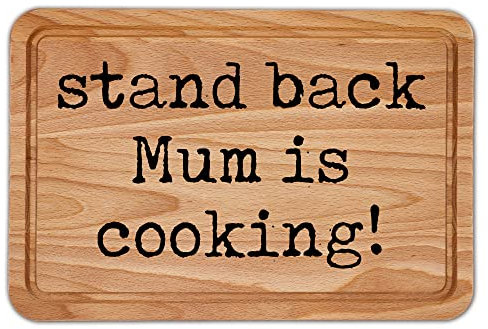 Stand Back Mum is Cooking Chopping Board Funny Mothers Day Gift from Son Daughter Mom Kitchen Accessories Cheese Board