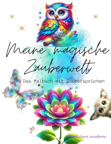 Meine magische Zauberwelt: Das Malbuch mit Zaubersprüchen