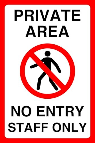 Private Area No Entry Staff Only - safety sign - 1.2mm Rigid plastic for indoor/outdoor usage (300mm x 200mm) Viewing Distance within 7m.