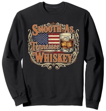 Smooth As Tennessee Whiskey – Verre de Whisky Sweatshirt