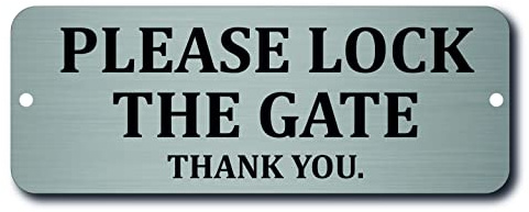 Please Lock the Gate Shut Sign, Brushed Aluminium, 20 x 7.5 cm, 0.5 mm | Rounded-corner metal plaque with 2 screw holes centred on short sides, suitable for gates, gardens, farms and homes