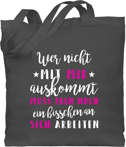 Shirtracer - Baumwolltasche - Sprüche Statement Spruch - Wer mit mir nicht auskommt
