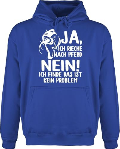 Hoodie Herren Pullover Männer - Pferde - Ja, ich rieche nach Pferd - Nein! Ich finde das ist kein Problem - weiß - XXL - Royalblau - reiter-hoodie pferdeliebhaber pulli sprüche reiten hoody