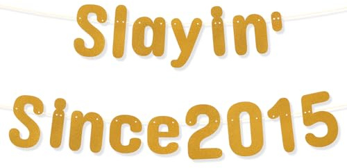 Slayin Since 2015 Banner, Pre-Strung Extra Thick Premium Glitter Cardstock Since 2015 Banner with Adjustable Letter for 10th Birthday and 10-Year Anniversary Party Decorations