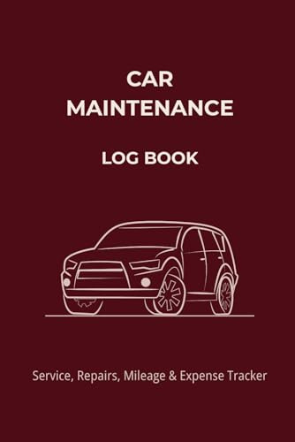 Car Maintenance Log Book: Vehicle Service Record Book for Repairs, Mileage & Auto Maintenance Tracking: Track Oil Changes, Repairs, Service History & Expenses in One Organized Record Notebook