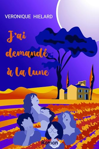 J'ai demandé à la lune