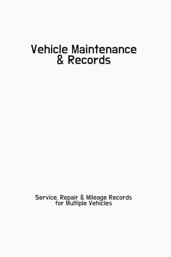 Vehicle Maintenance & Records: Vehicle Maintenance & Records