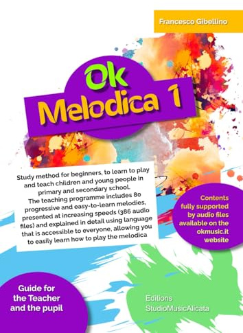 Ok Melodica Book 1: Study method for beginners, to learn to play and teach children and young people in primary and secondary school. The teaching ... at increasing speeds 386 audio files