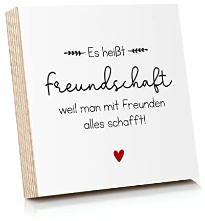 ARTFAVES® Holzbild mit Spruch - Es heißt Freundschaft, weil man mit Freunden alles schafft | Deko Geschenk zum Thema Freundschaft/Größe: 14,8 x 14,8 cm