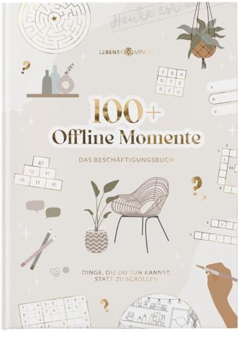 Lebenskompass® Beschäftigungsbuch – 100 kreative Beschäftigungen für weniger Screentime & mehr Me-Time – Inspirationen, Rätsel & Challenges - Offline-Buch