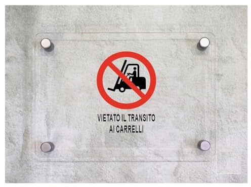 Global Targa Cartello in plexiglass - VIETATO IL TRANSITO AI CARRELLI VERTICALE - Con Distanziali in acciaio inox, Stampa UV (20x31 cm)