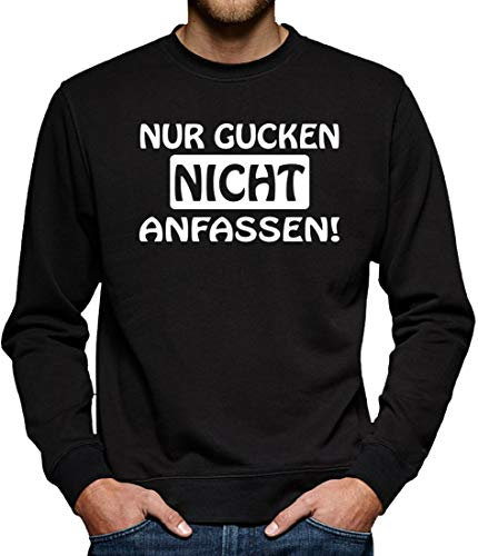 Nur gucken Nicht anfassen! Sweatshirt Pullover Herren XXXL Schwarz